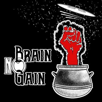No brain no gain