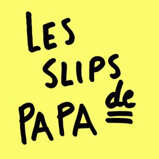 ☻ Les Slips de Papa ☻